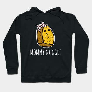 Mommy Nugget Hoodie